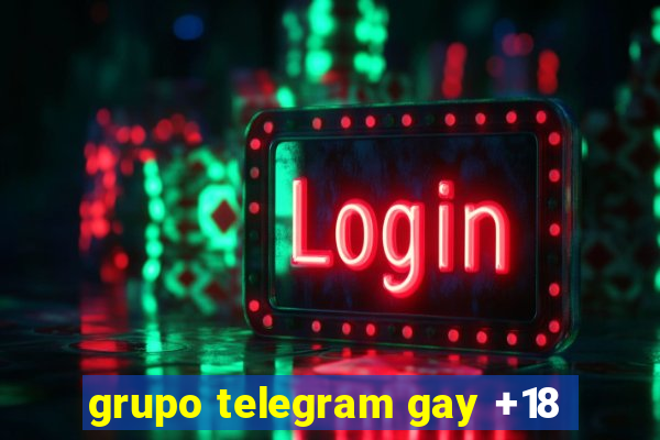 grupo telegram gay +18