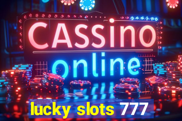 lucky slots 777