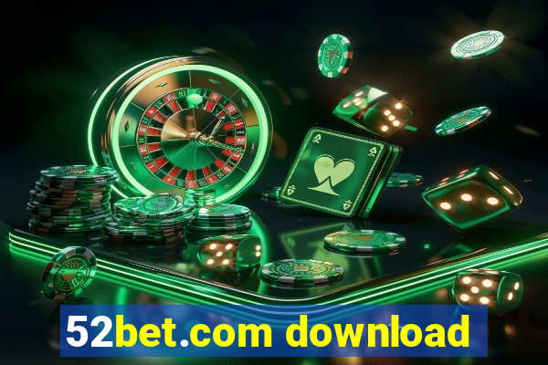 52bet.com download