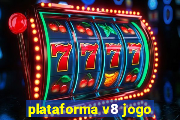 plataforma v8 jogo