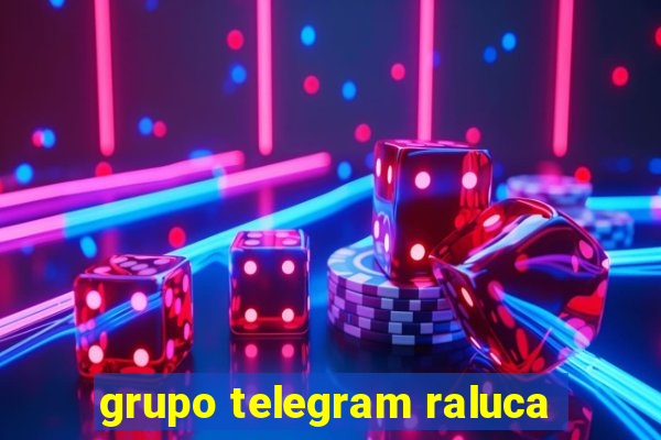 grupo telegram raluca