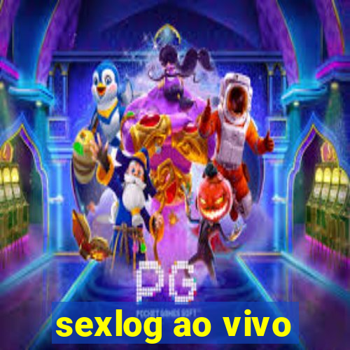 sexlog ao vivo