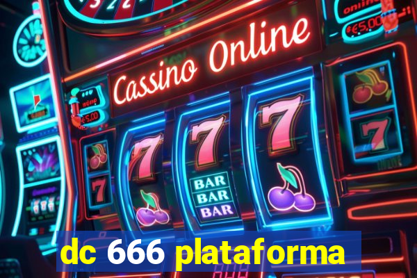 dc 666 plataforma