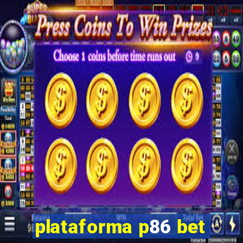 plataforma p86 bet