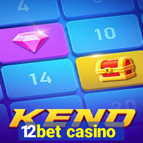 12bet casino