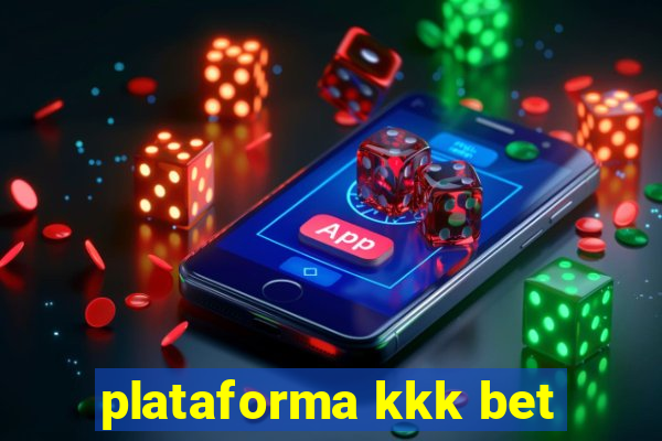 plataforma kkk bet