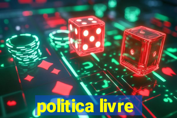 politica livre