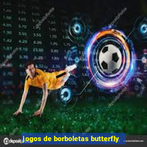 jogos de borboletas butterfly