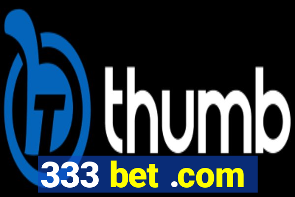 333 bet .com