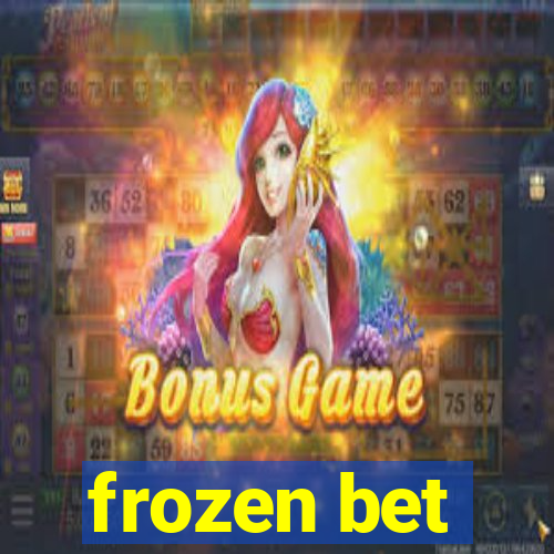 frozen bet