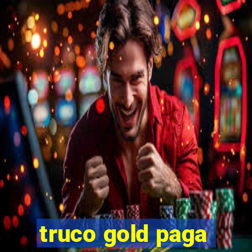 truco gold paga