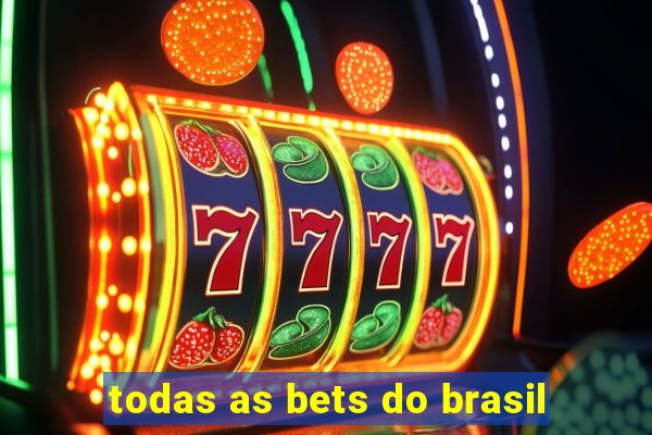 todas as bets do brasil