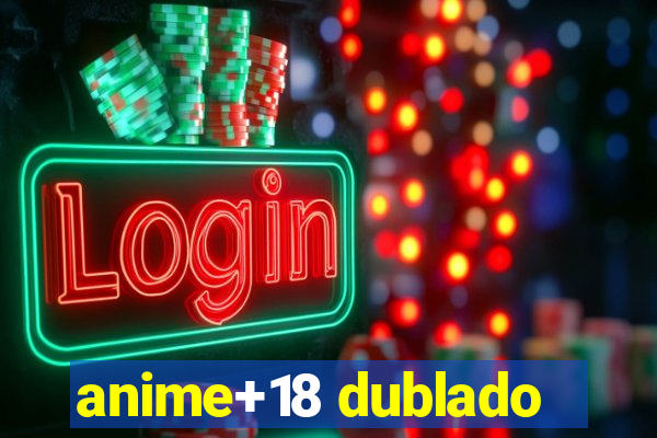 anime+18 dublado