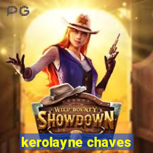 kerolayne chaves