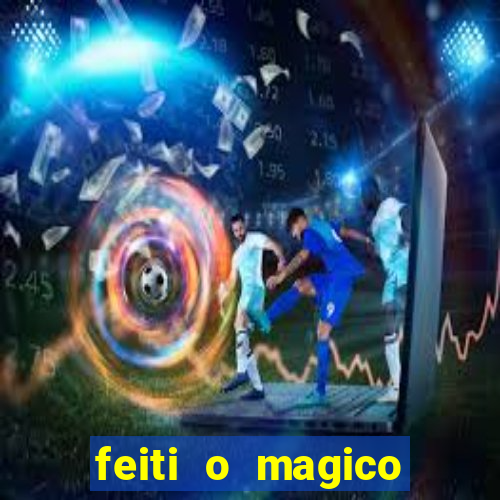 feiti o magico manga ler online