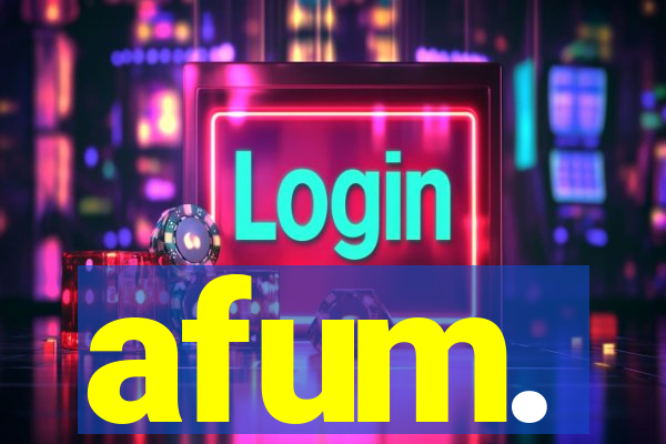 afum.