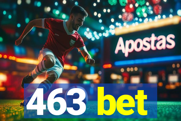 463 bet