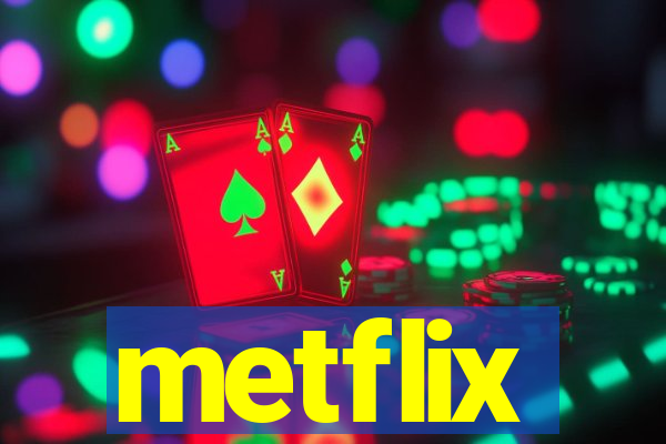 metflix