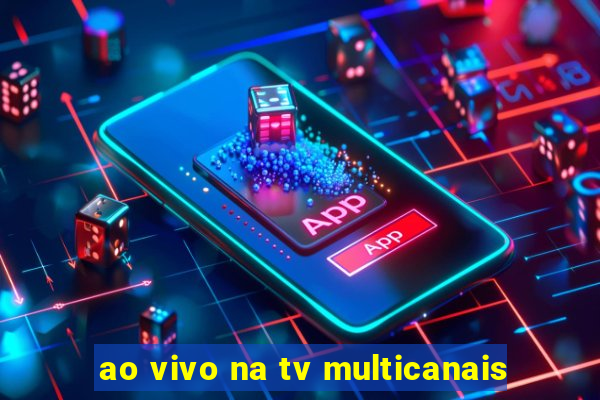 ao vivo na tv multicanais