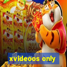 xvideoos only