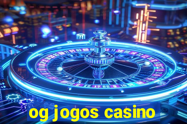 og jogos casino