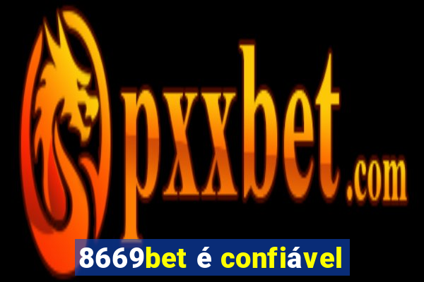 8669bet é confiável