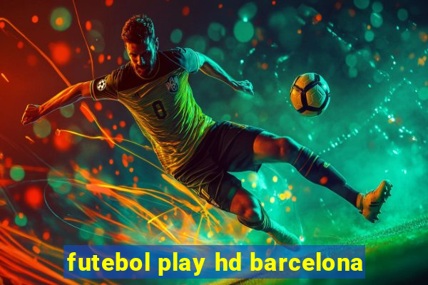 futebol play hd barcelona