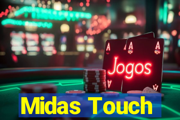 Midas Touch