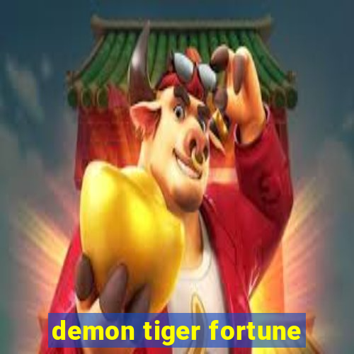 demon tiger fortune