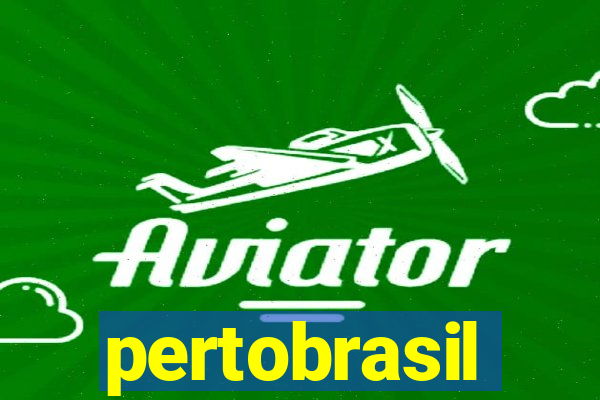 pertobrasil