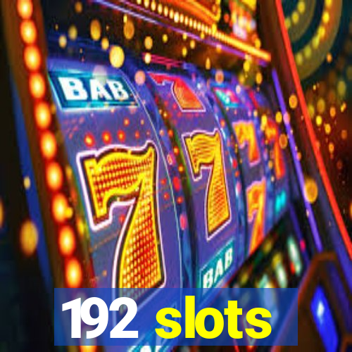 192 slots