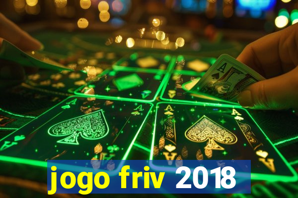 jogo friv 2018