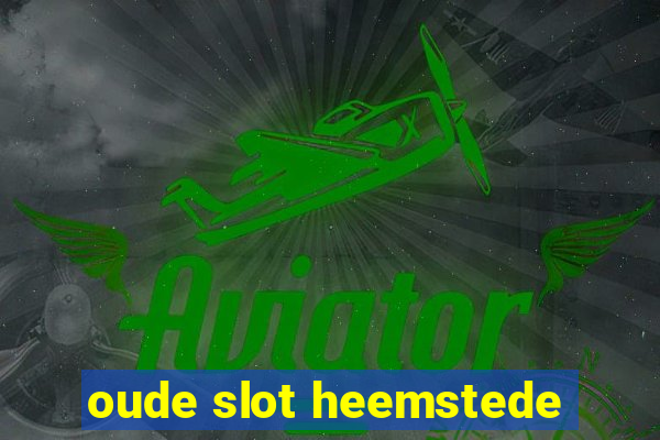 oude slot heemstede