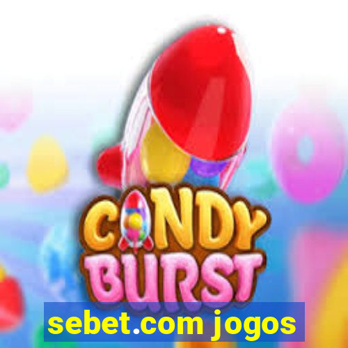 sebet.com jogos