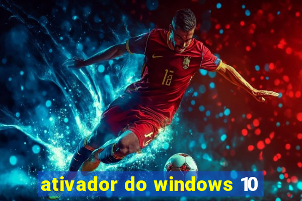 ativador do windows 10