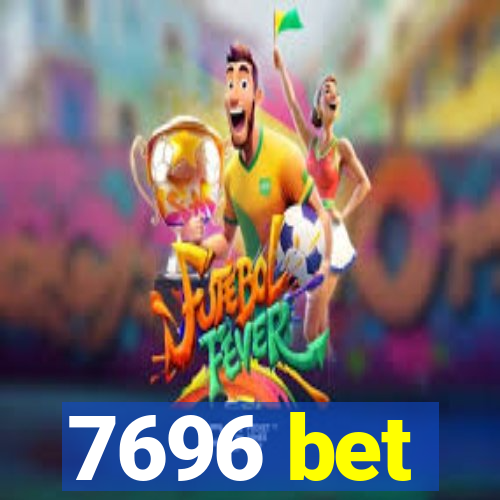 7696 bet