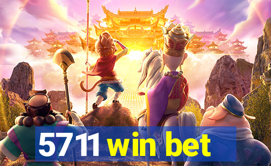 5711 win bet