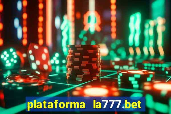 plataforma la777.bet é confiável