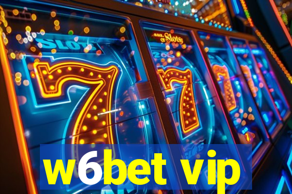 w6bet vip