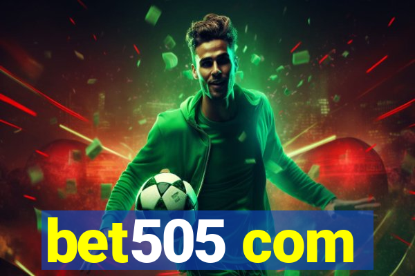 bet505 com