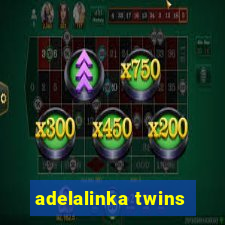 adelalinka twins