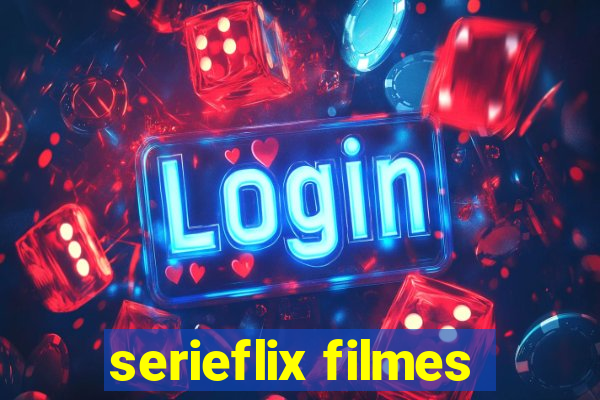 serieflix filmes