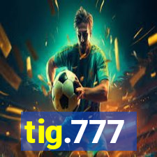 tig.777