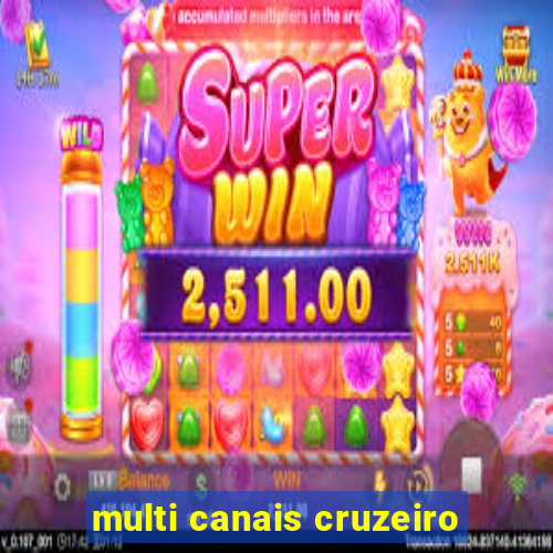 multi canais cruzeiro