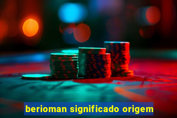 berioman significado origem