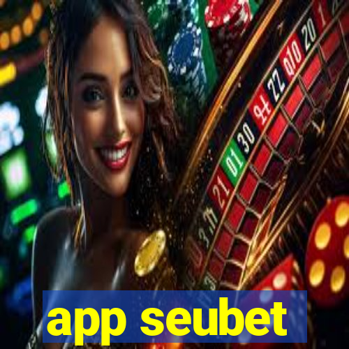 app seubet