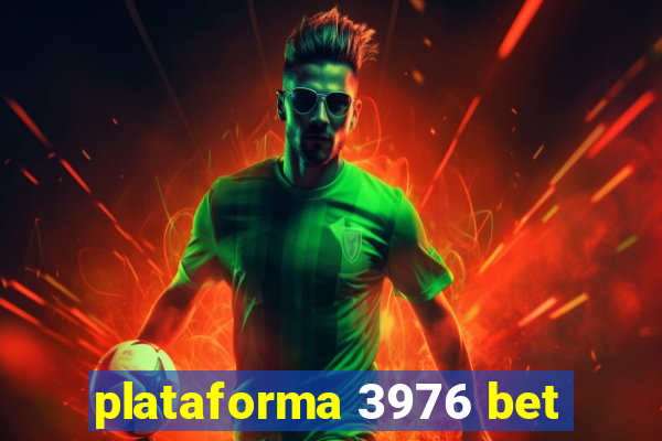 plataforma 3976 bet