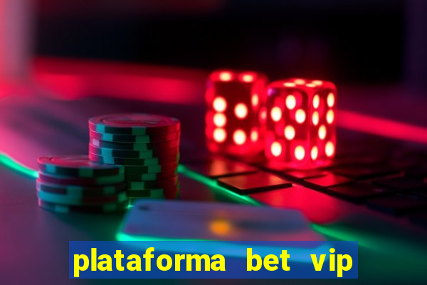 plataforma bet vip é confiável