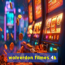 wolverdon filmes 4k