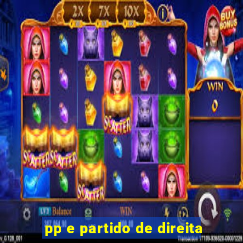 pp e partido de direita